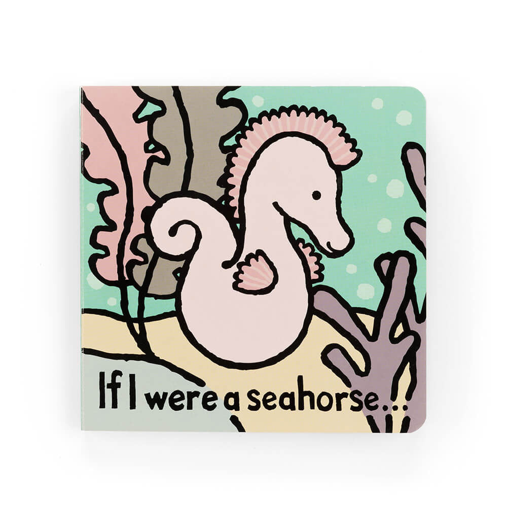 If I Were A Seahorse Board Book - pretty pink seahorse - feely panels - swirly seaweed- 